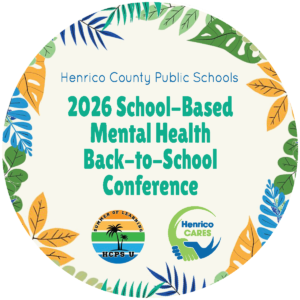Henrico Schools 2026 School-Based Mental Health Back-to-School Retreat